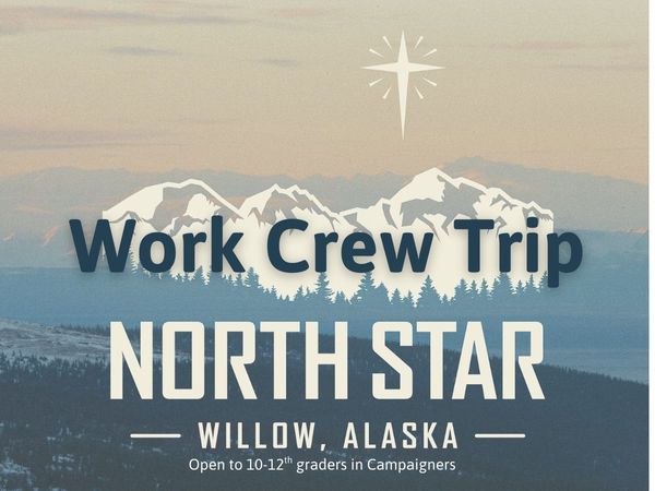 Camp Trip Image - 2026 Alaska Work Crew Trip • Grade 10-12